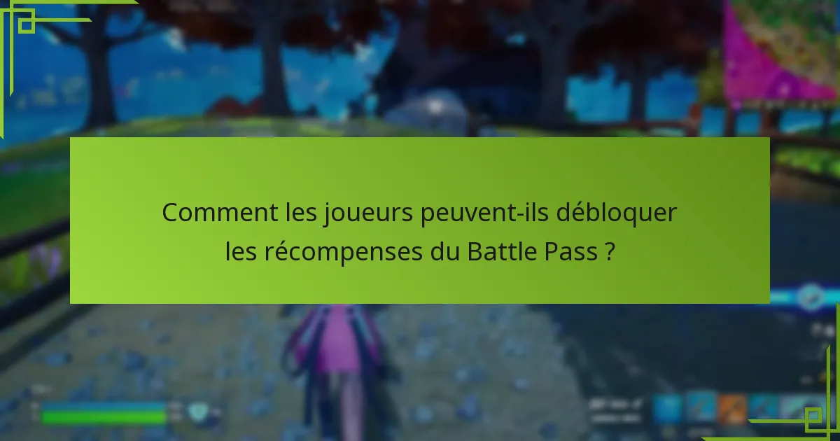 Comment les joueurs peuvent-ils débloquer les récompenses du Battle Pass ?