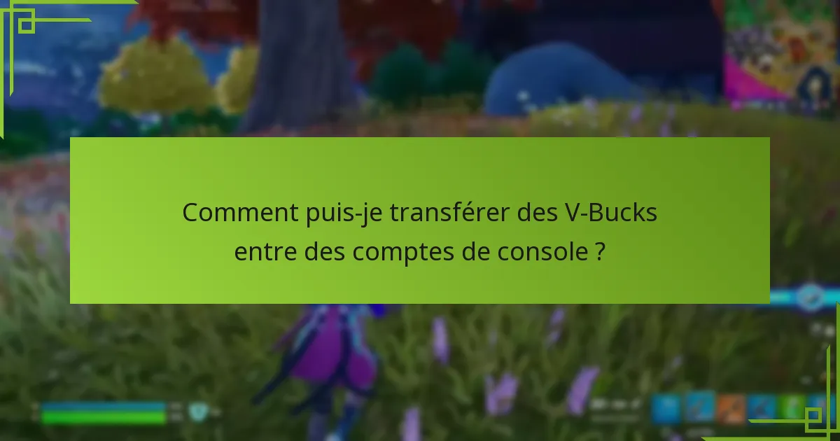 Quelles préoccupations en matière de sécurité devrais-je prendre en compte lors du transfert de V-Bucks ?