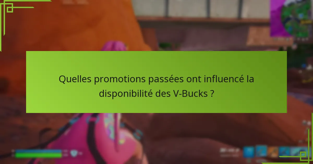 Quels changements de marché ont impacté les V-Bucks ?