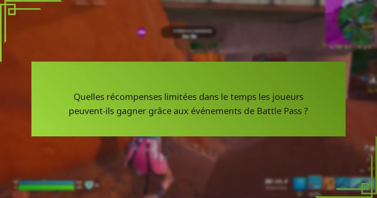 Quels défis spéciaux sont inclus dans les événements de Battle Pass ?