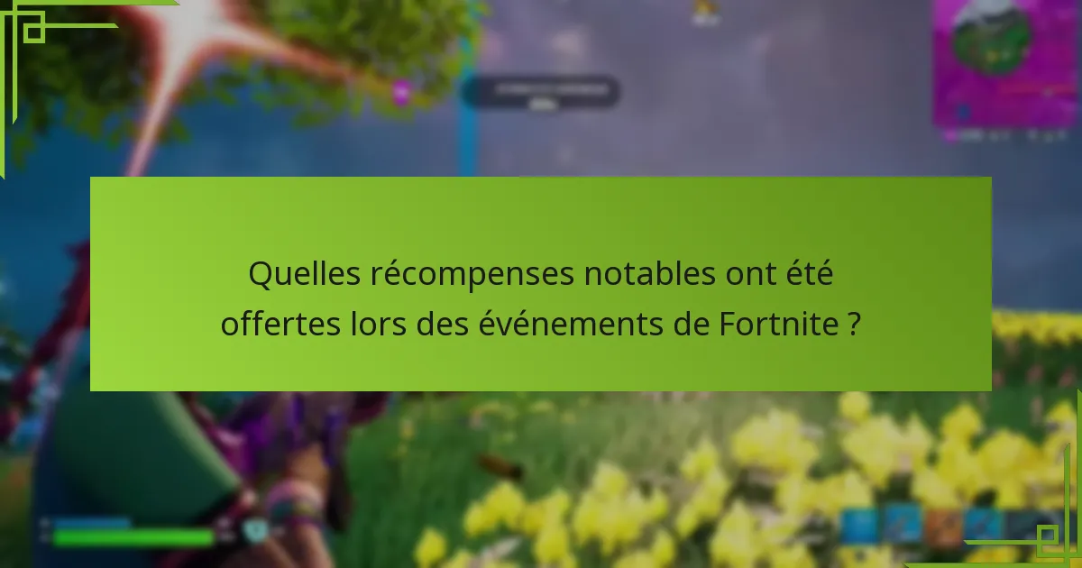 Comment les événements de Fortnite ont-ils impacté la communauté ?