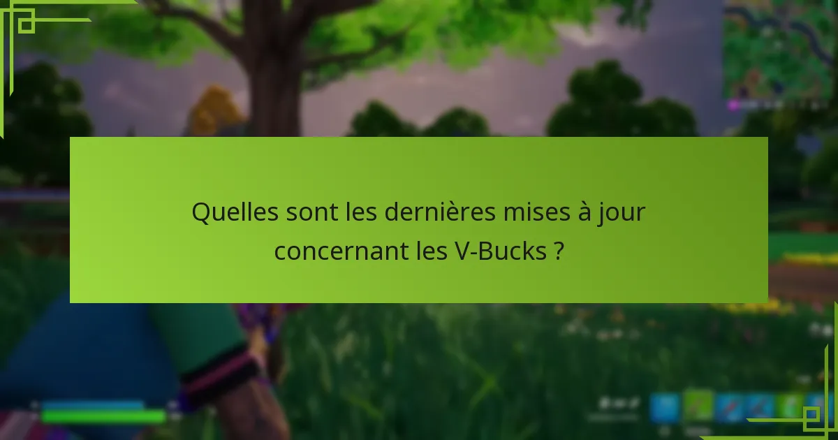 Quelles sont les étapes de dépannage courantes pour les problèmes de V-Bucks ?