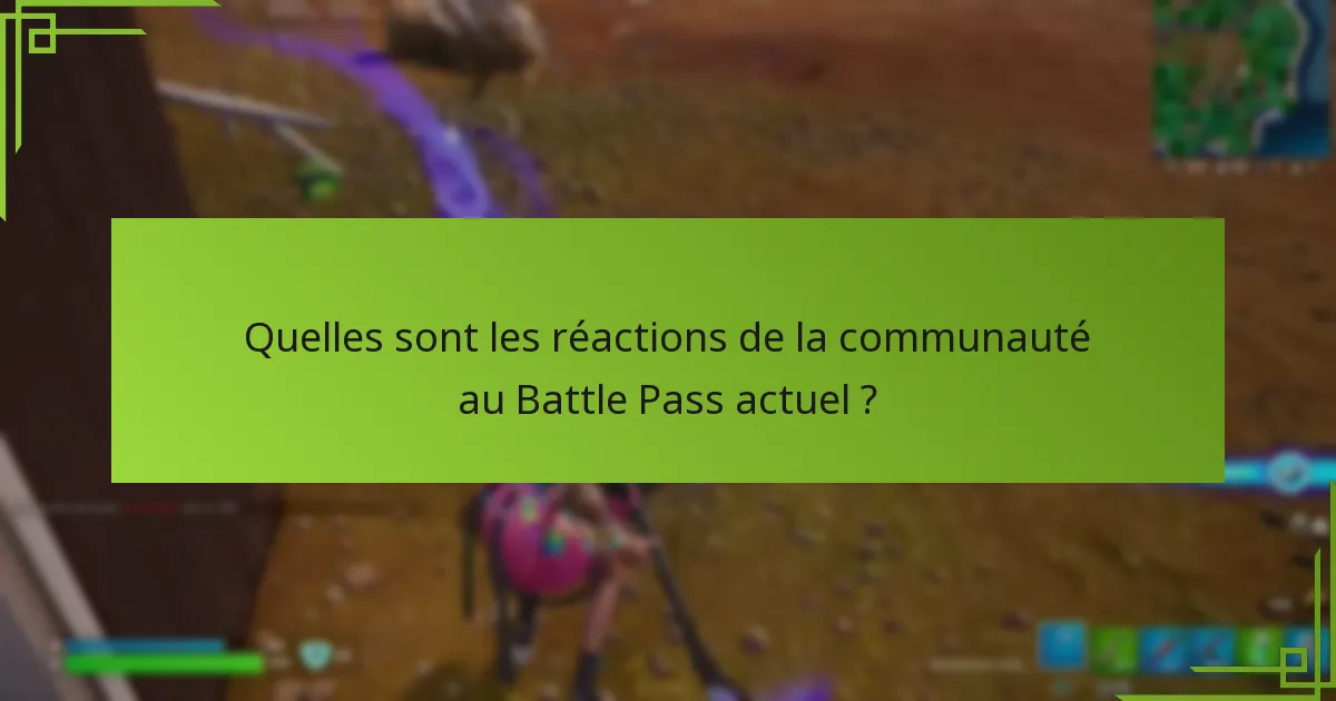 Comment le Battle Pass actuel se compare-t-il aux itérations précédentes ?