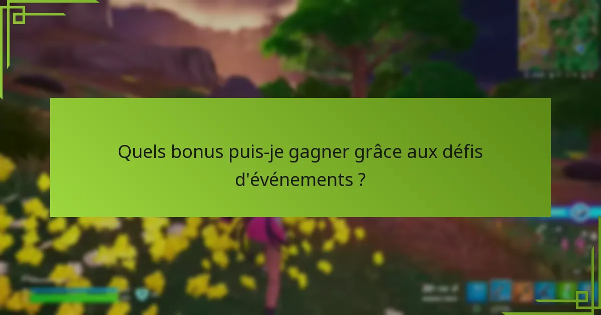 Quelles sont les offres à durée limitée dans les défis d’événements ?